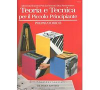 Teoria e tecnica per il piccolo principiante. Preparatorio B. Metodo Bastien in italiano (Metodo Bastien per lo studio del pianoforte)