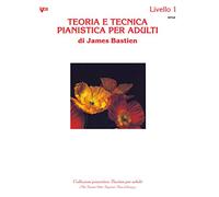 Teoria e tecnica pianistica per adulti Livello 1