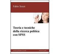 Teoria e tecniche della ricerca politica con SPSS