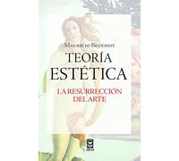 Teoría estética. La resurrección del arte