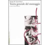 Libri Ejzenstejn Sergej M. - Teoria Generale Del Montaggio