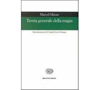 Teoria generale della magia - Mauss Marcel