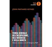 TEORIA GENERALE DELL'OCCUPAZIONE, DELL'INTERESSE E DELLA MONETA - KEYNES JOHN