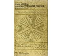 Teoria giuridica e giustizia costituzionale. Un profilo storico-filosofico