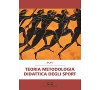 Teoria, metodologia e didattica degli sport