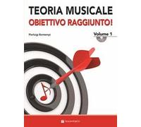 Teoria musicale... obiettivo raggiunto! Con CD Audio. Vol. 1