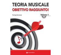 TEORIA MUSICALE…OBIETTIVO RAGGIUNTO! VOL. 1 + CD - P. BONTEMPI