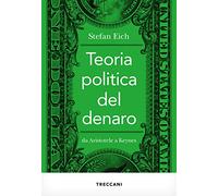 Teoria politica del denaro. Da Aristotele a Keynes