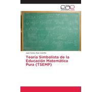 Teoría Simbolista de la Educación Matemática Pura (TSEMP)
