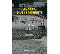 Teoria sociale. Un percorso introduttivo