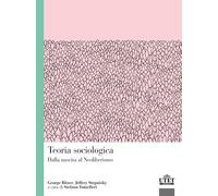 TEORIA SOCIOLOGICA - RITZER GEORGE, STEPNISKY JEFFREY - UTET Università