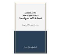 Teoria sulla non-definibilità ontologica della libertà