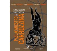 Teoria, tecnica e didattica della pallacanestro in carrozzina