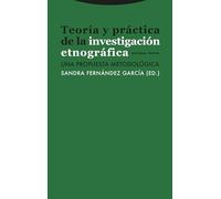 Teoría y práctica de la investigación etnográfica: Una propuesta metodológica
