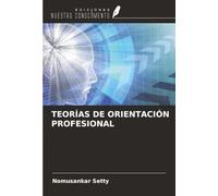 TEORÍAS DE ORIENTACIÓN PROFESIONAL