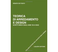 Teorica di arredamento e design. Scritti brevi dagli anni '50 ad oggi