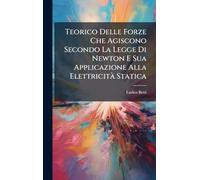 Teorico Delle Forze Che Agiscono Secondo La Legge Di Newton E Sua Applicazione Alla ElettricitÃ Statica