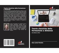 Teorie classiche della formazione a distanza: Una lettura critica