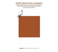 TEORIE CRITICHE DELLA DISABILITA'. UNO SGUARDO POLITICO SULLE NON CONFORMITA' FI