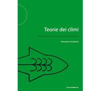 Teorie Dei Climi. Cultura Visiva, Perlustrazioni Geografiche, Marginalia -