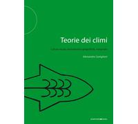 Teorie dei climi: Cultura visiva, perlustrazioni geografiche, marginalia [Paperb