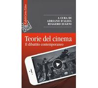 Teorie del cinema. Il dibattito contemporaneo