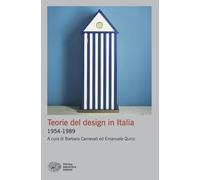Teorie del design in Italia. 1954-1989 - Carnevali Barbara