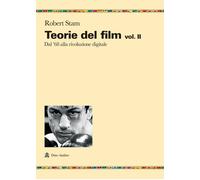 Teorie del film. Vol. 2: Dal '68 alla rivoluzione digitale - 2005
