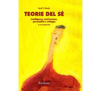 Teorie del sé. Intelligenza, motivazione, personalità e sviluppo [Paperback] [Se