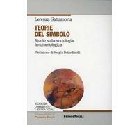 Teorie del simbolo. Studio sulla sociologia fenomenologica