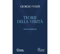 Teorie della verità. Nuova ediz. - Volpe Giorgio
