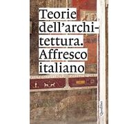 Teorie dell'architettura. Affresco italiano