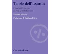 Teorie dell'assurdo. I rivali del principio di non-contraddizione