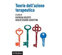 Teorie dell'azione terapeutica. Tra interpretazione e relazione