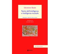 Teorie dell'intelligenza e intelligenza musicale. Pedagogia e didattica della mu