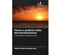 Teorie e pratiche della decentralizzazione: I Tuareg del Mali tra promesse e realtà