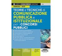 Teorie e tecniche di comunicazione pubblica e istituzionale per i concorsi pubblici. Manuale+Quiz. Con espansione online
