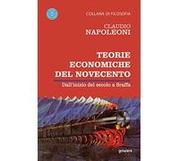 Teorie economiche del Novecento. Dall’inizio del secolo a Sraffa