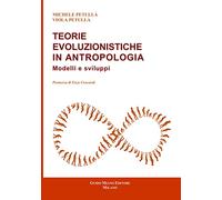 Teorie evoluzionistiche in antropologia. Modelli e sviluppi