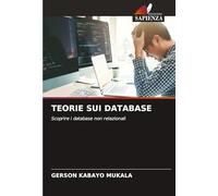 TEORIE SUI DATABASE: Scoprire i database non relazionali