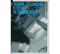 Teorie, tecniche e temi di sociologia