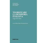 Teorizzare la diaspora italiana. Saggi 2017-2020