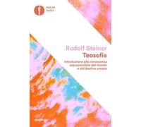 Teosofia. Introduzione alla conoscenza soprasensibile del mondo e del destino umano