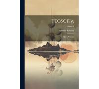 Teosofia: Opere Postume; Volume 2