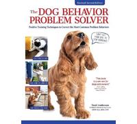 Teoti Anderson Teoti Ander The Dog Behavior Problem Solver, 2nd Edit (Tascabile)