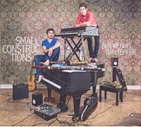 Tepfer, Dan & Ben Wendel - Small Constructions