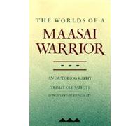 Tepilit Ole Saitoti Worlds of a Maasai Warrior : An Autobiography (Tascabile)