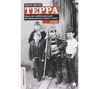 Teppa. Storie del conflitto giovanile dal Rinascimento ai giorni nostri