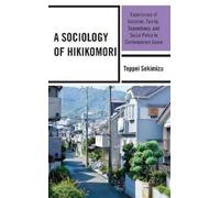 Teppei Sekimizu A Sociology of Hikikomori (Copertina rigida)