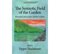 Teppei Tsuchimoto The Semiotic Field of the Garden (Tascabile)